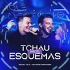 About Tchau Pros Esquemas Ao Vivo Song