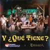About Y ¿Qué Tiene? Song