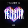 About Felicità Stereoact Remix Song