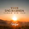 About Yüce Dağ Başında Yanar Bir Işık Song