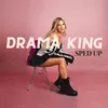 About Drama King Sped Up Song