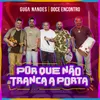 About Porque Não Tranca A Porta Ao Vivo Song