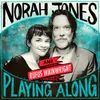 Down in the Willow Garden From "Norah Jones is Playing Along" Podcast