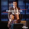 About Parlons de toi, de moi Live Song