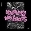 About Breaking My Heart Song