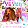 About Sem Ataque, Sem Defesa Ao Vivo Song