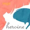 About Heroine Song