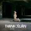 About Thanh Xuân 2023 Version Song