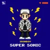 About Super Sonic Song
