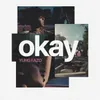 About OKAY Song