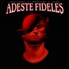 About Adeste Fideles Song