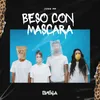 About Beso Con Máscara Song