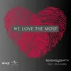 About We Love The Most Original Mix Song