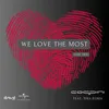 About We Love The Most Original Edit Mix Song