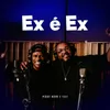 About Ex é Ex Song