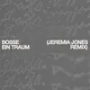 About Ein Traum Jeremia Jones Remix Song