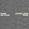 Ein Traum Jeremia Jones Remix