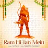 About Ram Hi Tan Mein Song