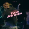 About Two Hands Song