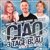 About Ciao 3 Tage Blau Après Ski Remix Song