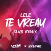 Te vreau Club Remix