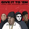 About Give It To 'Em Song