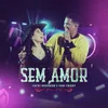 About Sem Amor Ao Vivo Song