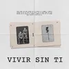 About Vivir Sin Ti Song