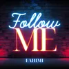 Follow Me