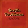 About Love Me For A Season Song