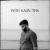 About Woh Kaun Tha Song