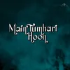 Hasino Ki Mehfil Hai Ye From "Main Tumhari Hoon"