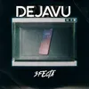 About DEJAVU Song