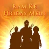 About Ram Ke Hriday Mein Song