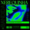 Xerequinha Bandida