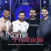 About Nome Proibido Ao Vivo Song
