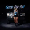 About Good On You Song