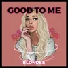 About Good To Me Song