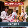 About Mamma Maria Stereoact Remix Song