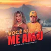 About Você Nunca Me Amou Song