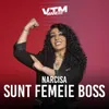 About Sunt femeie boss Song