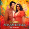 Kabhi Shaam Dhale Remix