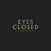 About Eyes Closed Song