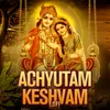 About Achyutam Keshvam Lofi Song
