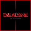 About Die Alone Song