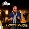 About Strangers Uit Liefde Voor Muziek Song