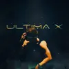 About Última X Song