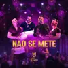 About Não Se Mete Ao Vivo Song