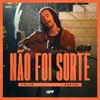 About Não Foi Sorte Song