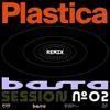 About BASTA SESSION N°2 Plastica Remix Song